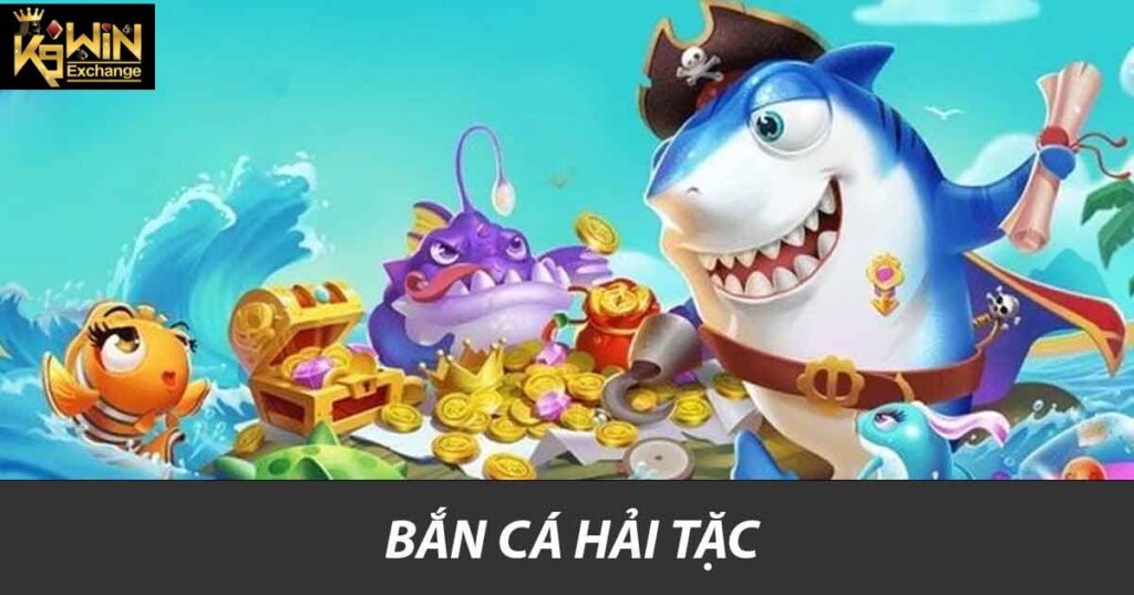 Bắn Cá Hải Tặc K9win Khám Phá Trải Nghiệm Được Giàu Có 1 Bắn cá hải tặc