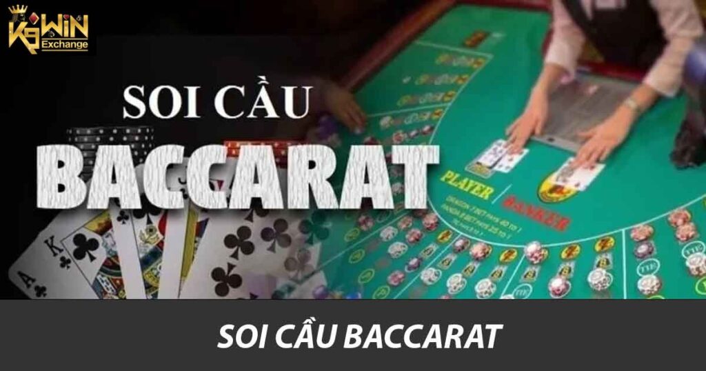 Soi Cầu Baccarat - Cách Nhận Diện Xu Hướng Chơi Hiệu Quả 1 Soi cầu Baccarat